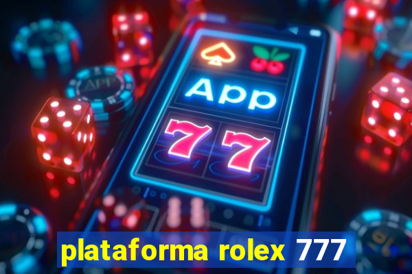 plataforma rolex 777